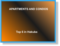 APARTMENTS AND CONDOS Top 6 in Hakuba