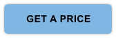 GET A PRICE