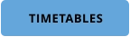 TIMETABLES