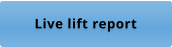 Live lift report