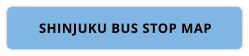 SHINJUKU BUS STOP MAP