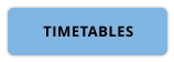 TIMETABLES