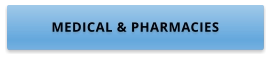 MEDICAL & PHARMACIES