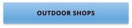 OUTDOOR SHOPS