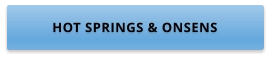 HOT SPRINGS & ONSENS