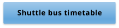 Shuttle bus timetable