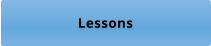 Lessons