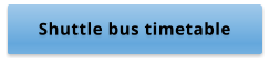 Shuttle bus timetable