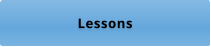 Lessons