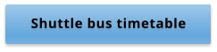 Shuttle bus timetable