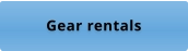 Gear rentals