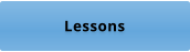 Lessons