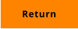 RETURN