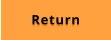 RETURN