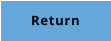 RETURN