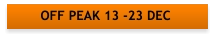 OFF PEAK 13 -23 DEC