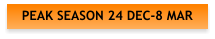 PEAK SEASON 24 DEC-8 MAR