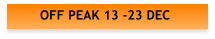 OFF PEAK 13 -23 DEC