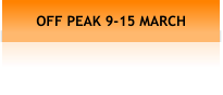 OFF PEAK 9-15 MARCH