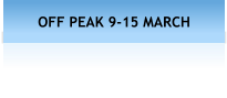 OFF PEAK 9-15 MARCH
