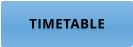 TIMETABLE