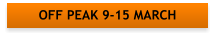 OFF PEAK 9-15 MARCH