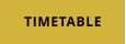 TIMETABLE