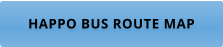 HAPPO BUS ROUTE MAP