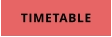 TIMETABLE