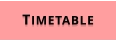 TIMETABLE