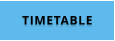 TIMETABLE