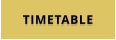 TIMETABLE
