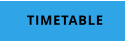 TIMETABLE