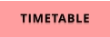 TIMETABLE