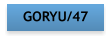GORYU/47
