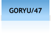 GORYU/47