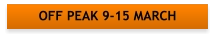 OFF PEAK 9-15 MARCH