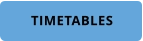 TIMETABLES