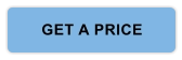GET A PRICE